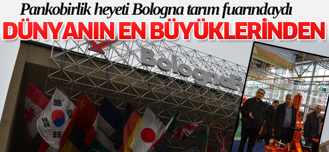Pankobirlik heyeti Bologna tarım fuarındaydı
