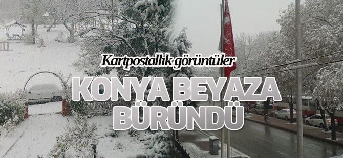 Konya beyaza büründü