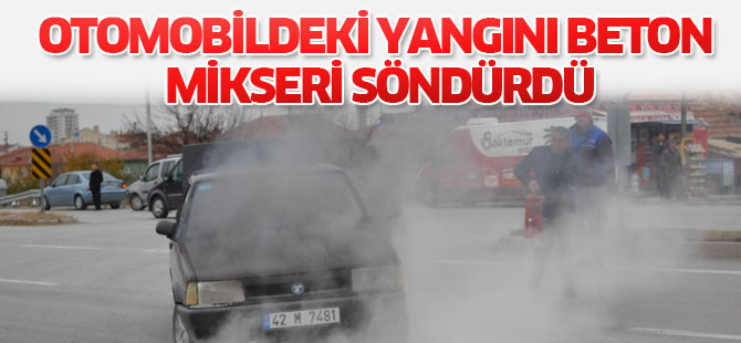 Otomobildeki Yangını Beton Mikseri Söndürdü