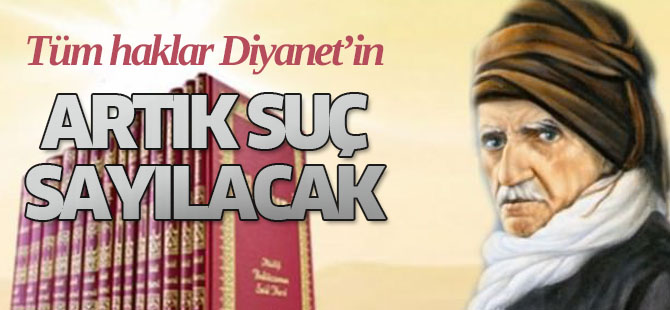 Bediüzzaman'ın tüm hakları Diyanet'e verildi