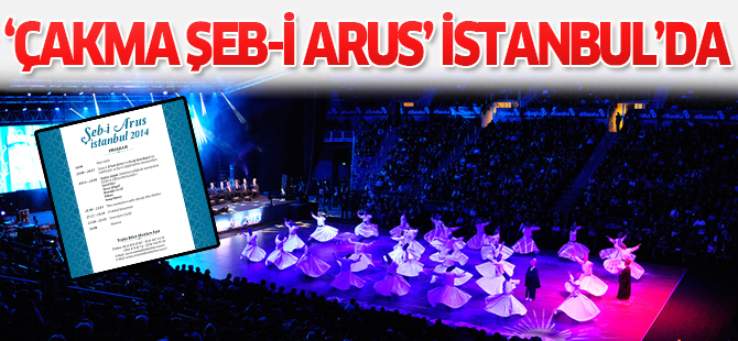 'Çakma Şeb-i Arus' İstanbul'da