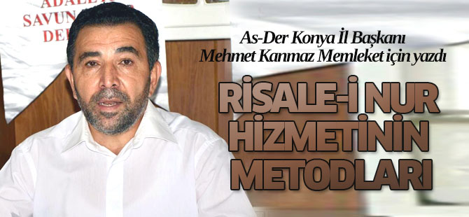 "Risale-i Nur hizmetinin icrasındaki metodları"