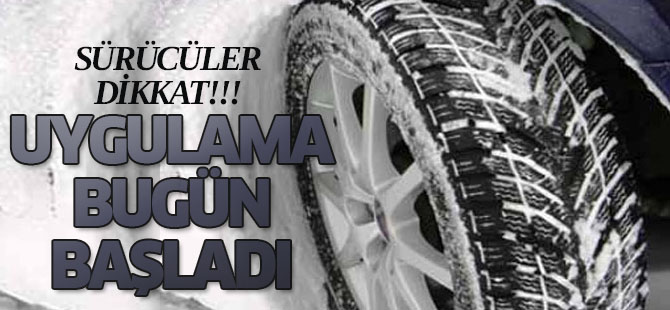 Kış lastiği uygulaması başladı