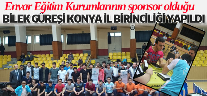 Bilek güreşi Konya il birinciliği yapıldı