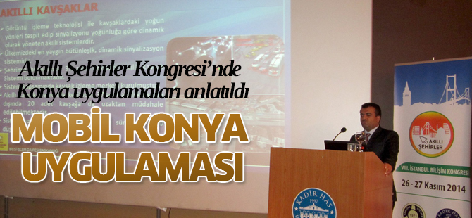 Akıllı Şehirler Kongresi’nde Konya uygulamaları anlatıldı