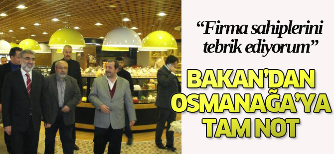 Bakan Yıldız’dan Yatağanlı Osmanağa’ya tam not