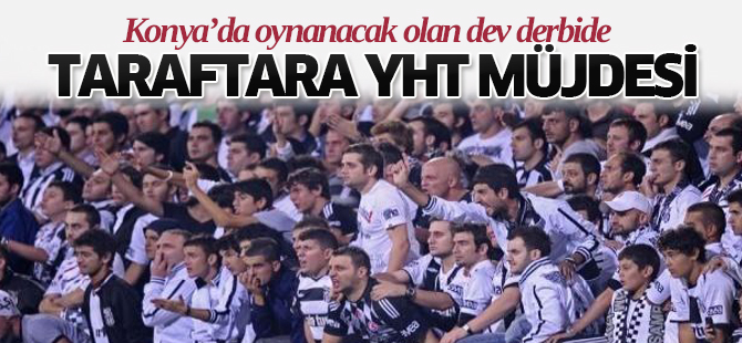 Beşiktaşlı Taraftarlara Yüksek Hızlı Tren Müjdesi