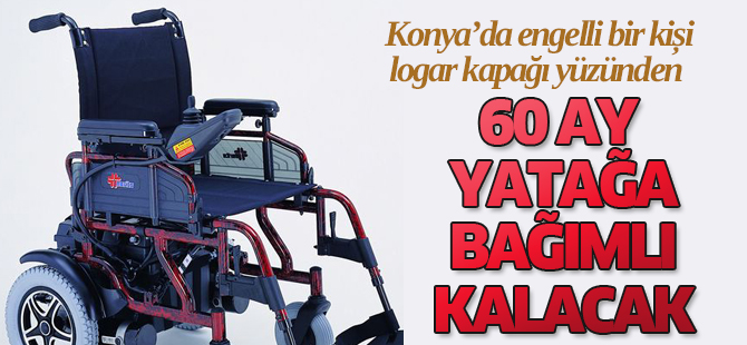 Rogar kapağı yüzünden 60 ay ayağa kalkamayacak