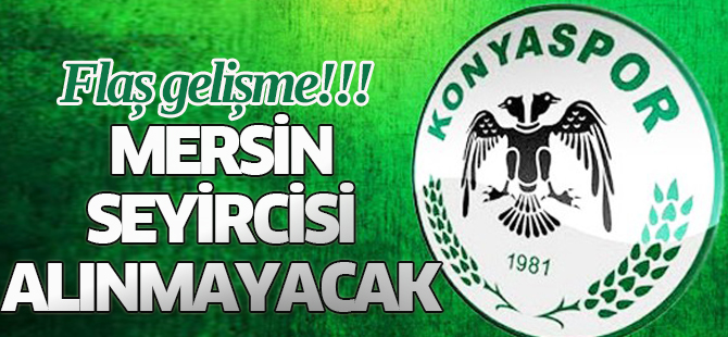 Mersin seyircisi alınmayacak
