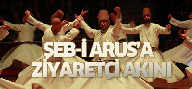 Şeb-i Arus törenlerine ziyaretçi akını
