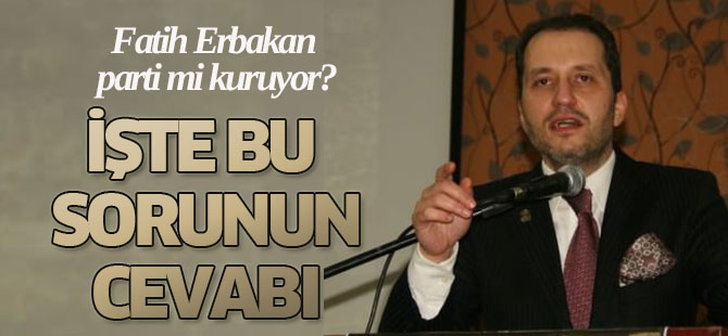 Fatih Erbakan: Parti kurmak...