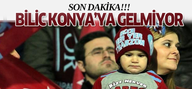 Bilic, Takımla Konya'ya Gelmiyor