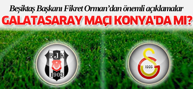 Galatasaray Maçı Konya'da Mı?