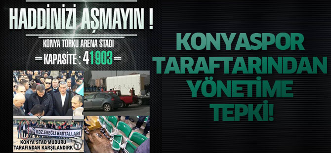 KONYASPOR TARAFTARINDAN YÖNETİME TEPKİ!