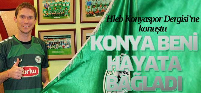 HLEB'İN TÜRKİYE HAYRANLIĞI