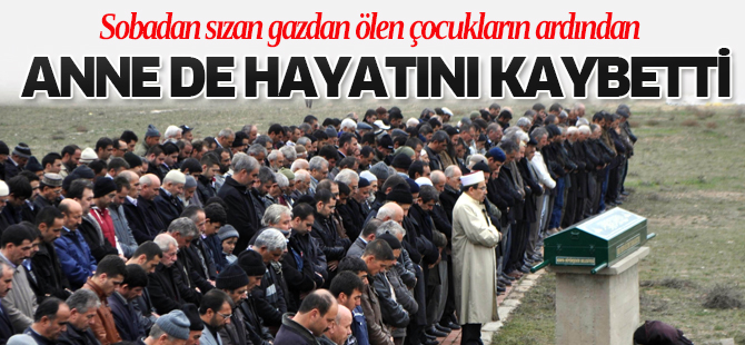 Anne de hayatını kaybetti