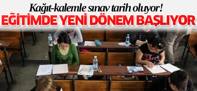 Kağıt-Kalemle Sınav Tarih Oluyor!