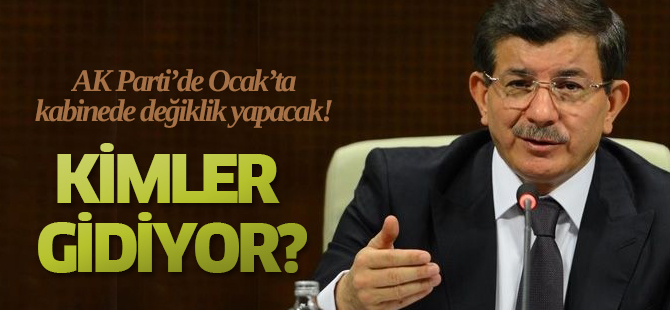 AK Parti'de 'Abiler' Ocak Ayında Kabine Dışında Kalacak