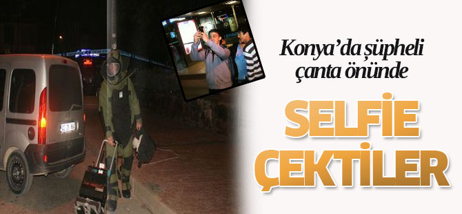 Şüpheli çanta önünde selfie çektiler