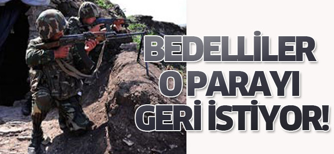 Bedelliler o parayı geri istiyor!