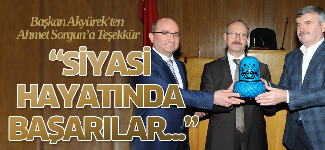 Başkan Akyürek'ten Ahmet Sorgun’a Teşekkür