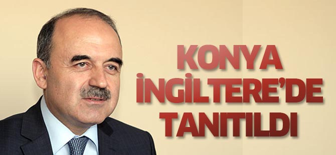 Konya ve Karaman İngiltere'de Tanıtıldı