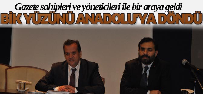BİK yüzünü Anadolu'ya döndü