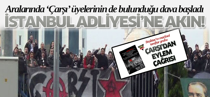 'Çarşı' için adliyeye taraftar akını