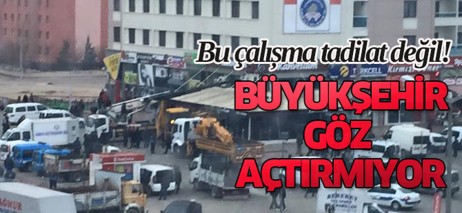 Büyükşehir göz açtırmıyor!