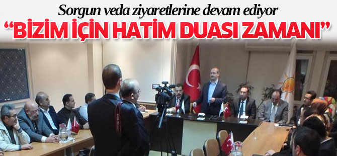 Sorgun; “ilçelerimiz için fatiha bizim için hatim duası zamanı”
