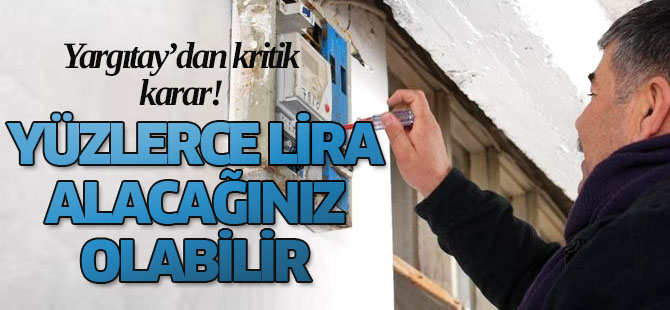 Mahkeme Kararını Verdi Kayıp - Kaçak Bedeli Aboneye Geri Ödenecek