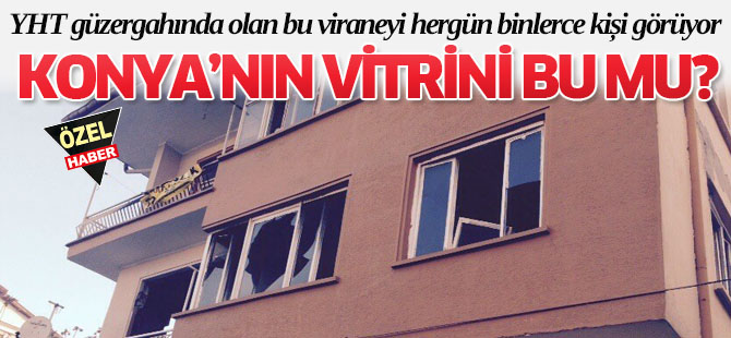 Konya'nın vitrini bu mu?