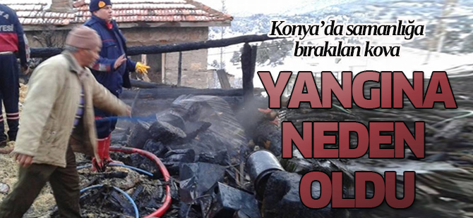 Samanlığa bırakılan kova yangına neden oldu