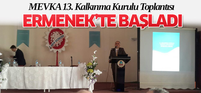 MEVKA 13. Kalkınma Kurulu  Ermenek Toplantısı başladı