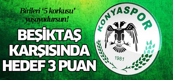 Torku Konyaspor'un Beşiktaş karşısında hedefi 3 puan
