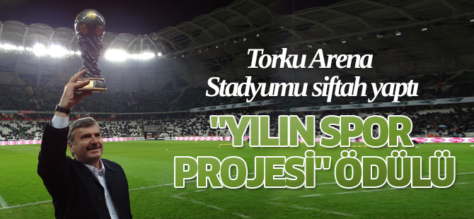 Yeni Stadyuma "yılın spor projesi" ödülü