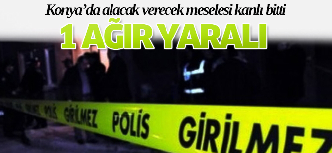 Konya'da Alacak Verecek Kavgası