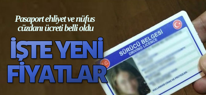 Pasaport ehliyet ve nüfus cüzdanı ücreti belli oldu