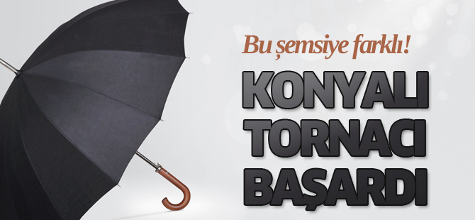 Tornacı Ustasının "Şemsiye" Başarısı