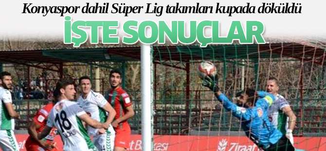 Süper Lig Takımları Kupada Döküldü