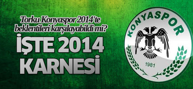 Torku Konyaspor 2014'te Beklentilerin Altında Kaldı