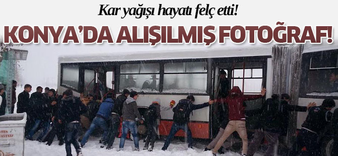 Konya'da kar ulaşımı felç etti!