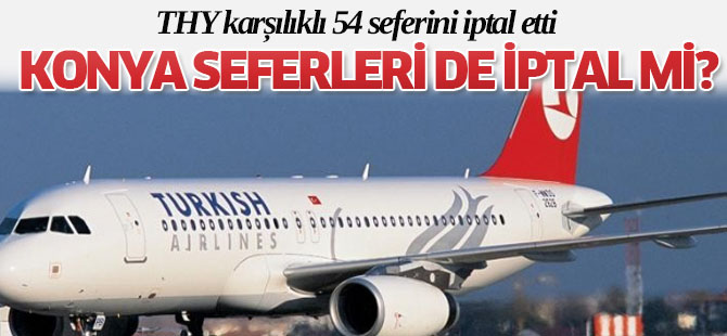 THY Karşılıklı 54 Seferini İptal Etti