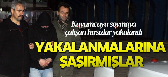 Beceriksiz Gaspçılar Yakalanmalarına Şaşırmış