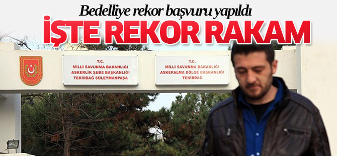 Bedelliye rekor başvuru yapıldı