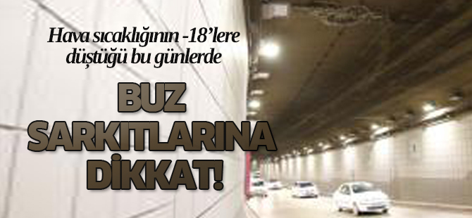 Sürücüler buz sarkıtlarına dikkat