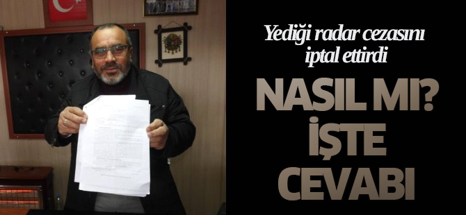 Bir vatandaş yediği Radar Cezasını İptal Ettirdi