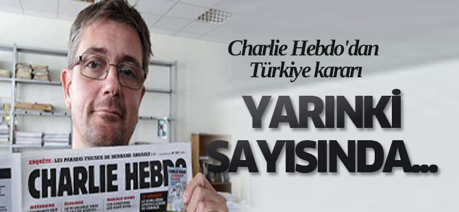 Charlie Hebdo'dan Türkiye kararı