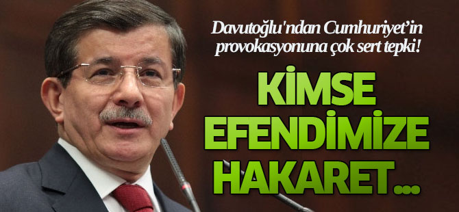 Davutoğlu'ndan Cumhuriyet’in provokasyonuna çok sert tepki!