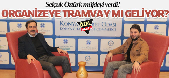 Organizeye tramvay mı geliyor?